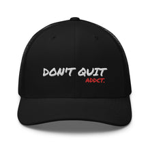 Load image into Gallery viewer, DON&#39;T QUIT HAT
